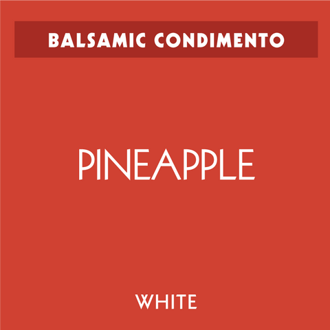 Pineapple White Balsamic Condimento