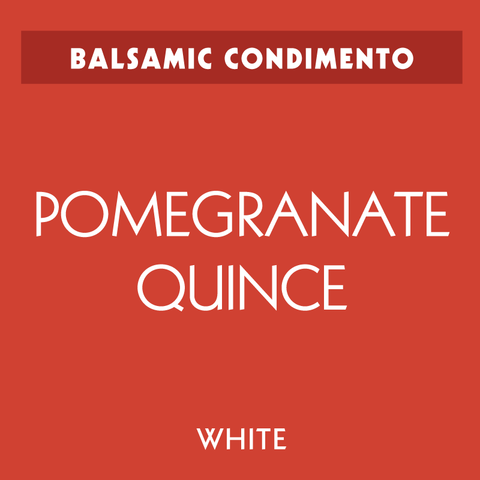 Pomegranate-Quince White Balsamic Condimento